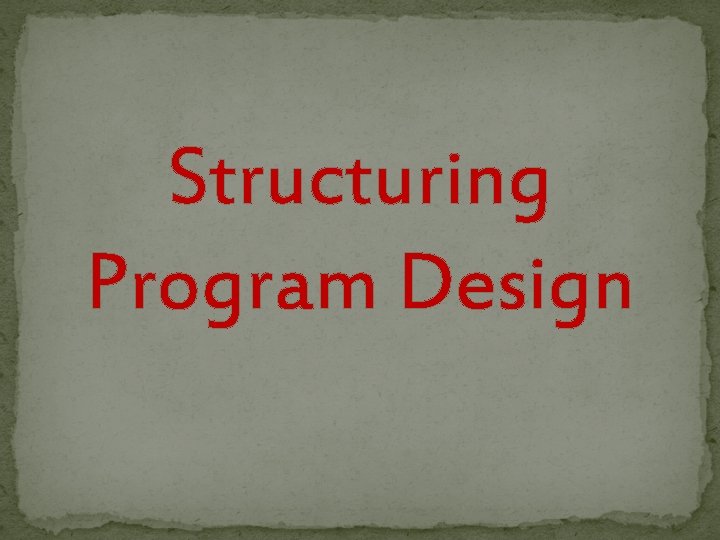 Structuring Program Design 