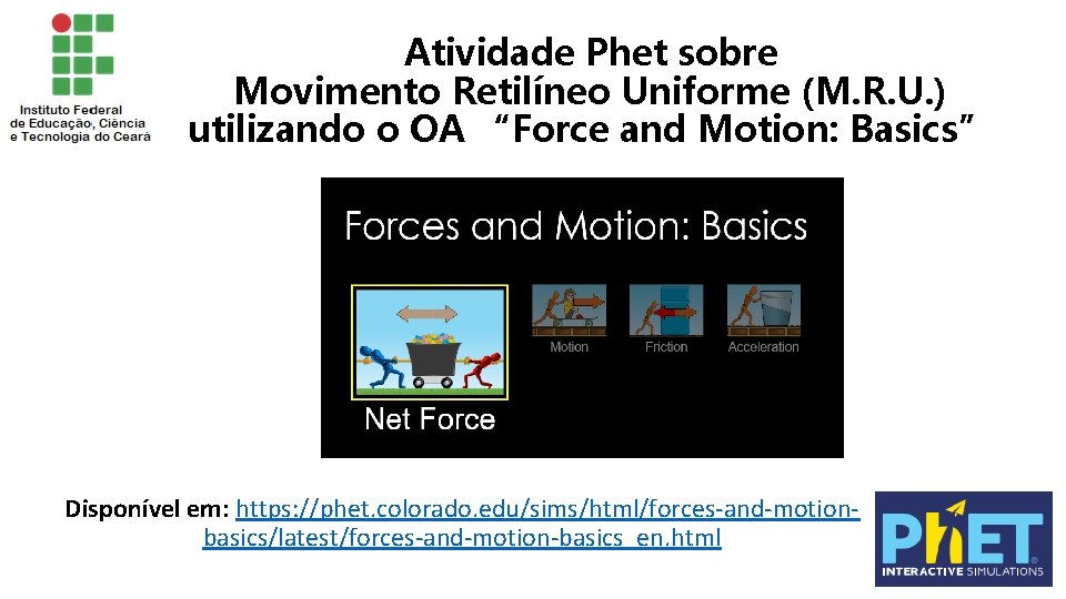 Atividade Phet sobre Movimento Retilíneo Uniforme (M. R. U. ) utilizando o OA “Force