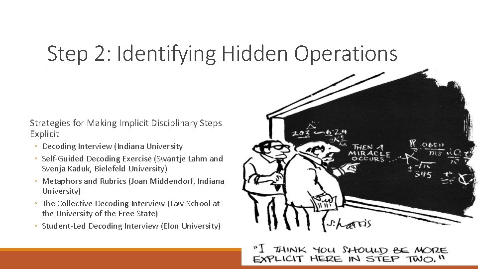 Step 2: Identifying Hidden Operations Strategies for Making Implicit Disciplinary Steps Explicit ◦ Decoding