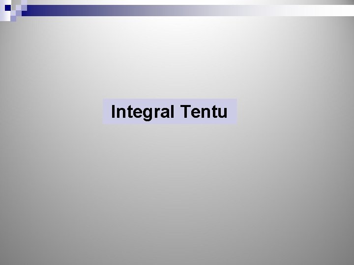 Integral Tentu 