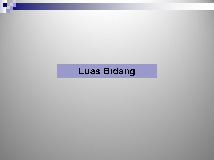 Luas Bidang 