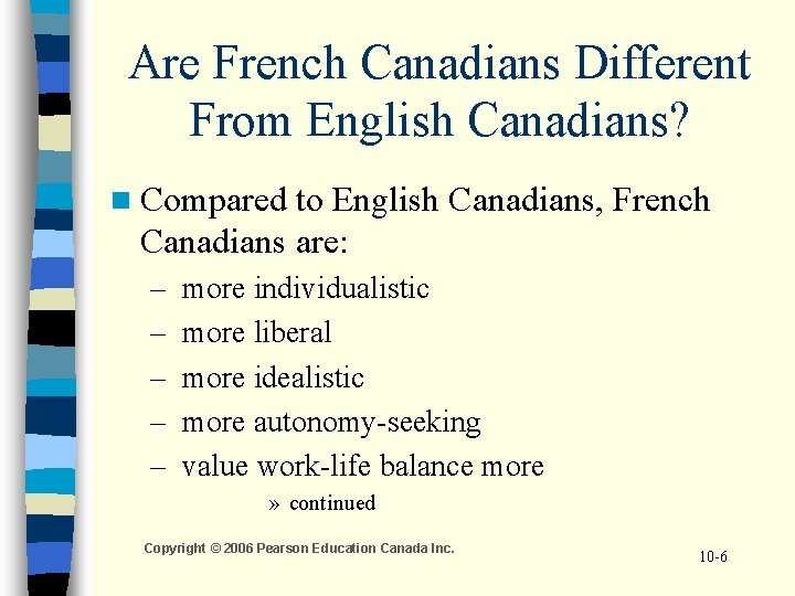 Are French Canadians Different From English Canadians? n Compared to English Canadians, French Canadians