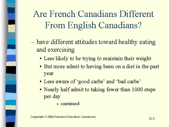 Are French Canadians Different From English Canadians? – have different attitudes toward healthy eating