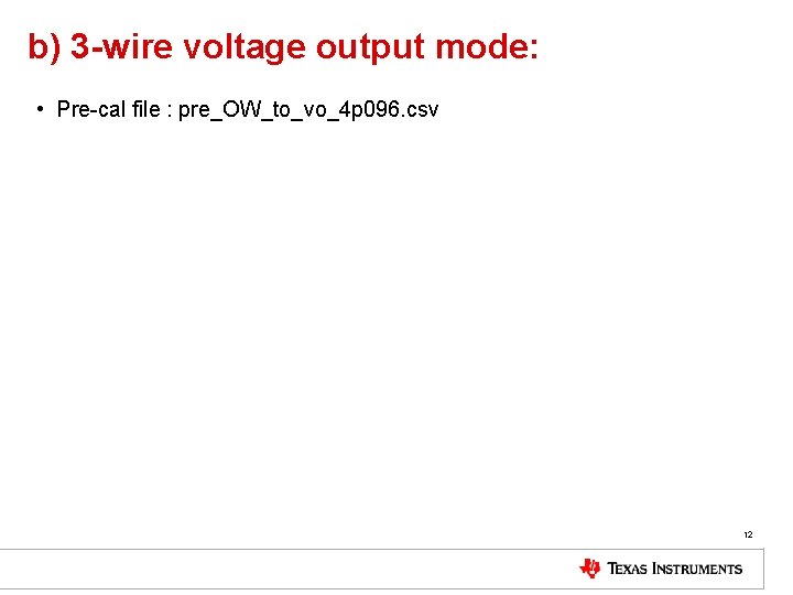b) 3 -wire voltage output mode: • Pre-cal file : pre_OW_to_vo_4 p 096. csv