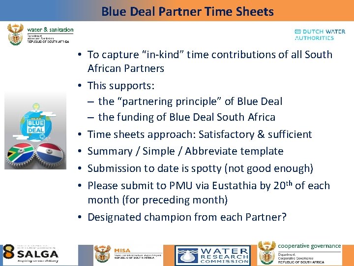 Blue Deal Partner Time Sheets • To capture “in-kind” time contributions of all South