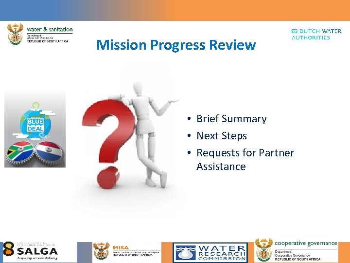 Mission Progress Review • Brief Summary • Next Steps • Requests for Partner Assistance