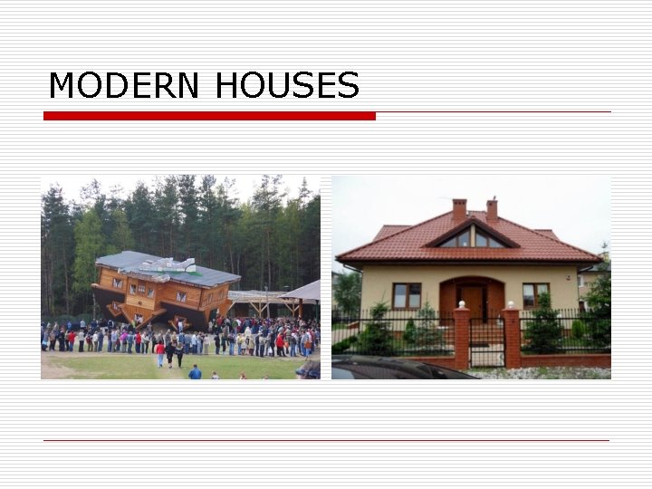 MODERN HOUSES 