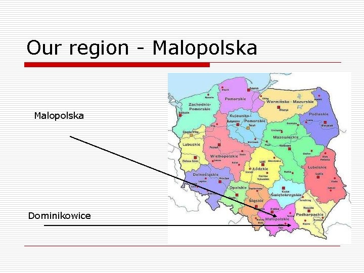 Our region - Malopolska Dominikowice 