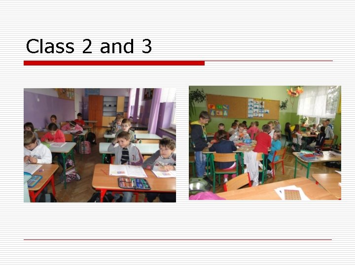 Class 2 and 3 