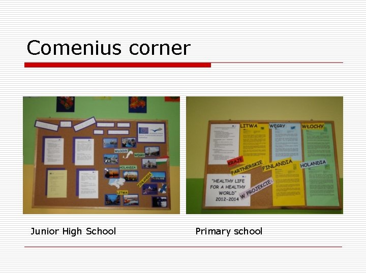 Comenius corner Junior High School Primary school 