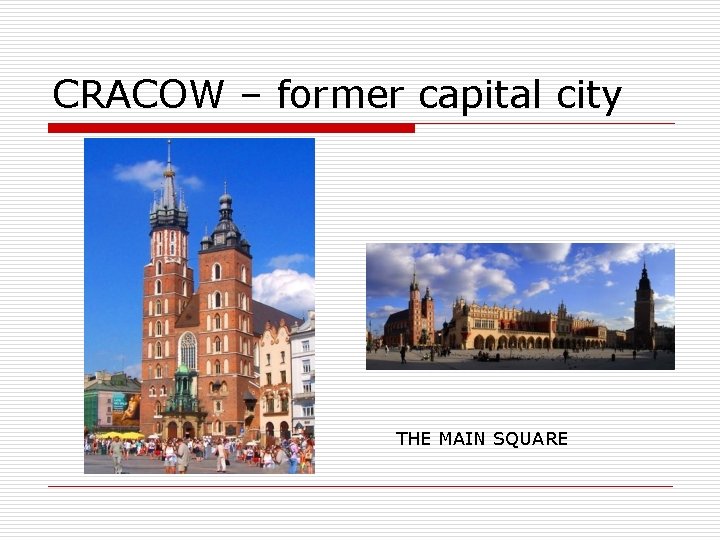 CRACOW – former capital city THE MAIN SQUARE 