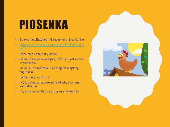 PIOSENKA • Śpiewające Brzdące - Gdacze kura: Ko, Ko • https: //www. youtube. com/watch?