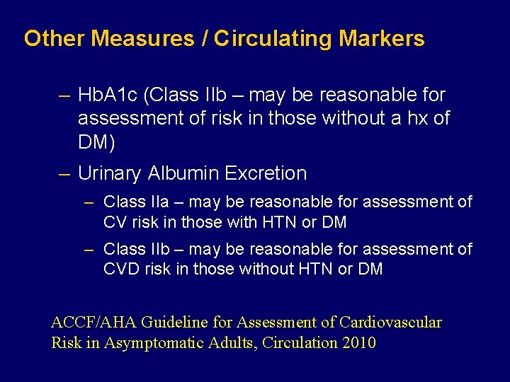 Other Measures / Circulating Markers – Hb. A 1 c (Class IIb – may