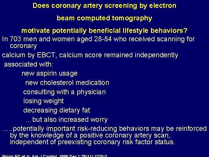 Does coronary artery screening by electron beam computed tomography motivate potentially beneficial lifestyle behaviors?