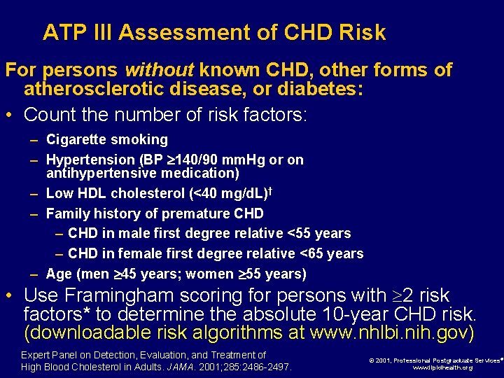 ATP III Assessment of CHD Risk For persons without known CHD, other forms of