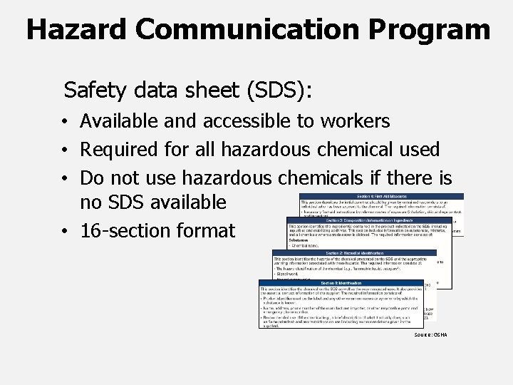 Hazard Communication Program Safety data sheet (SDS): • Available and accessible to workers •