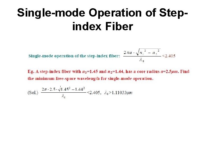 Single-mode Operation of Stepindex Fiber 