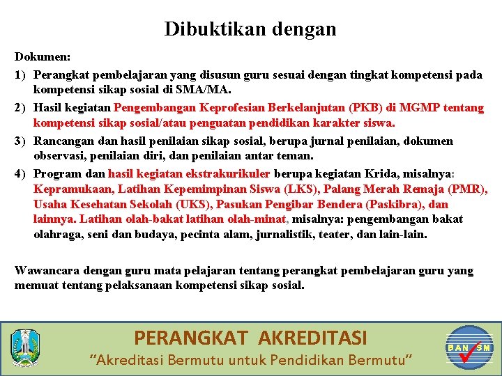 Dibuktikan dengan Dokumen: 1) Perangkat pembelajaran yang disusun guru sesuai dengan tingkat kompetensi pada