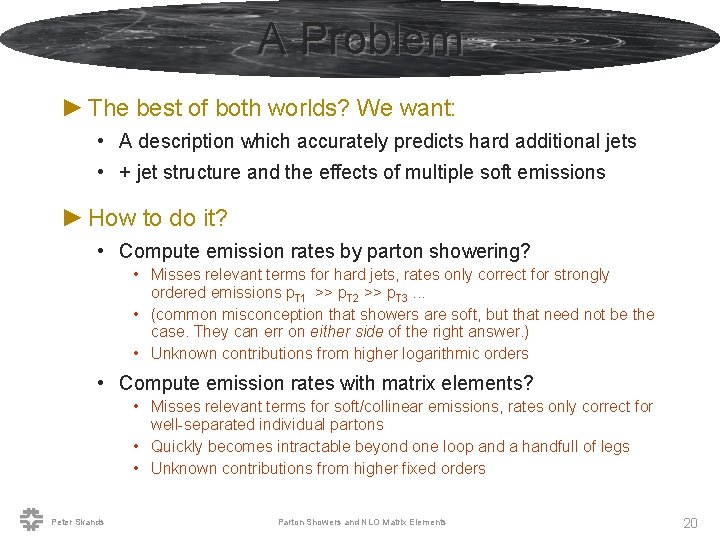 A Problem ► The best of both worlds? We want: • A description which