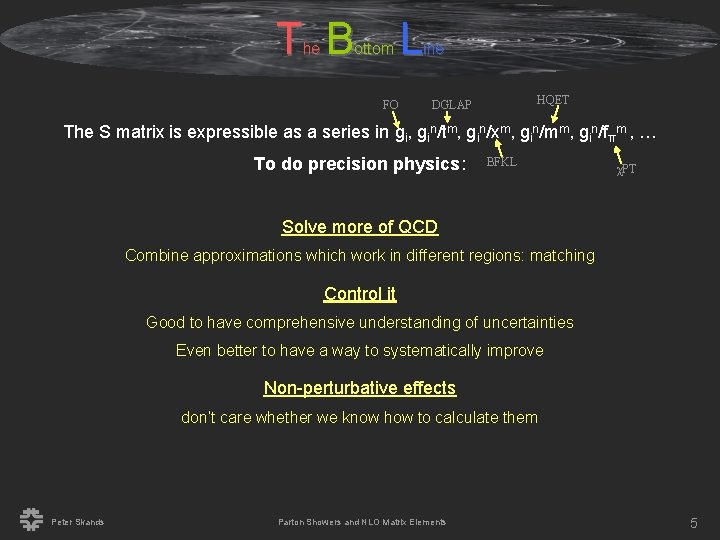 T B L he ottom FO ine HQET DGLAP The S matrix is expressible