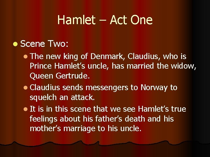 Hamlet – Act One l Scene l The Two: new king of Denmark, Claudius,