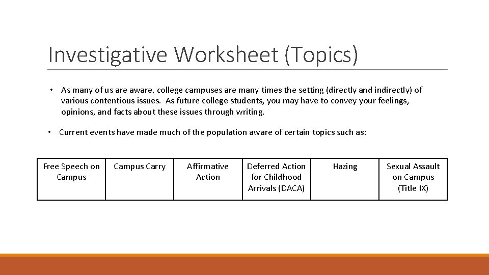 Investigative Worksheet (Topics) • As many of us are aware, college campuses are many