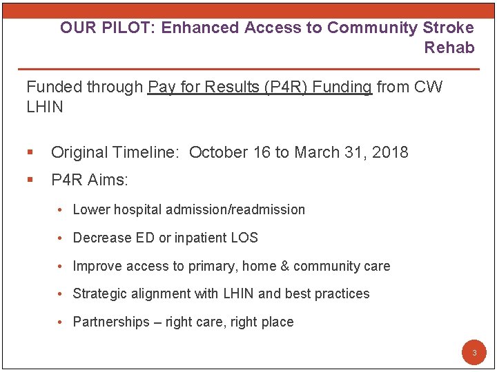 OUR PILOT: Enhanced Access to Community Stroke Rehab Funded through Pay for Results (P