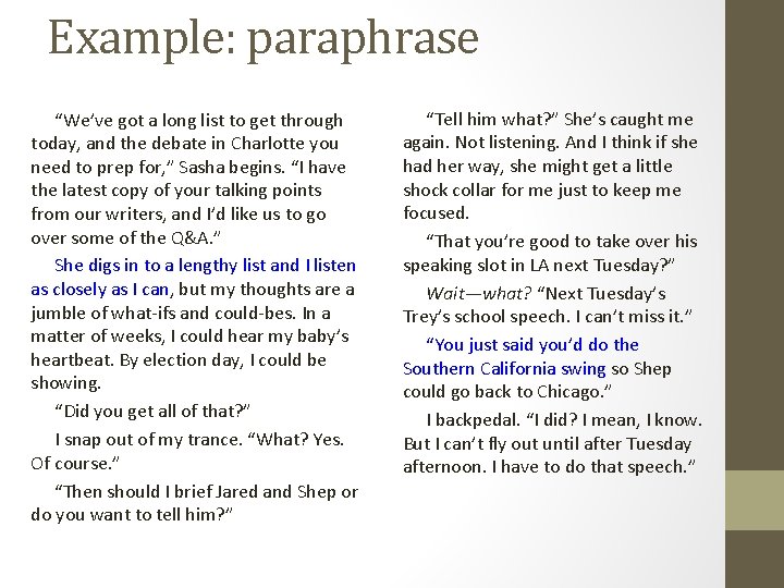 Example: paraphrase “We’ve got a long list to get through today, and the debate Example: paraphrase “We’ve got a long list to get through today, and the debate