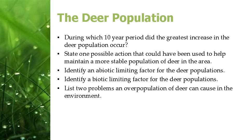 The Deer Population • During which 10 year period did the greatest increase in