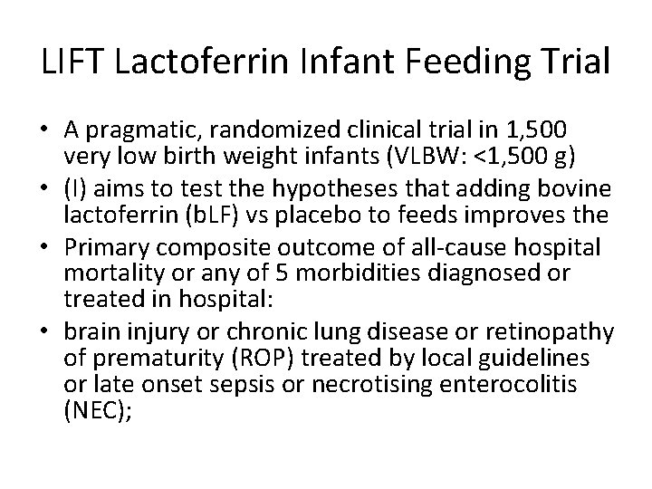 LIFT Lactoferrin Infant Feeding Trial • A pragmatic, randomized clinical trial in 1, 500