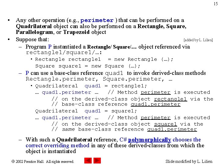 15 • Any other operation (e. g. , perimeter ) that can be performed