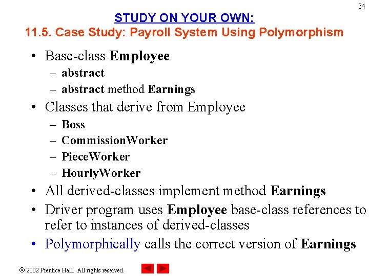 34 STUDY ON YOUR OWN: 11. 5. Case Study: Payroll System Using Polymorphism •