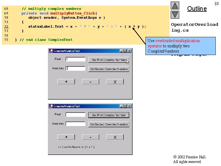 68 69 70 71 72 73 74 75 // multiply complex numbers private void