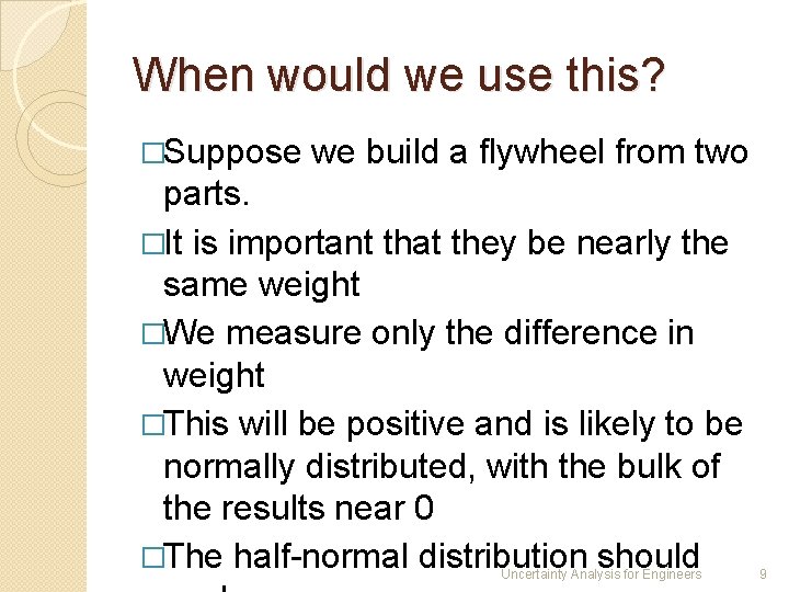 When would we use this? �Suppose we build a flywheel from two parts. �It