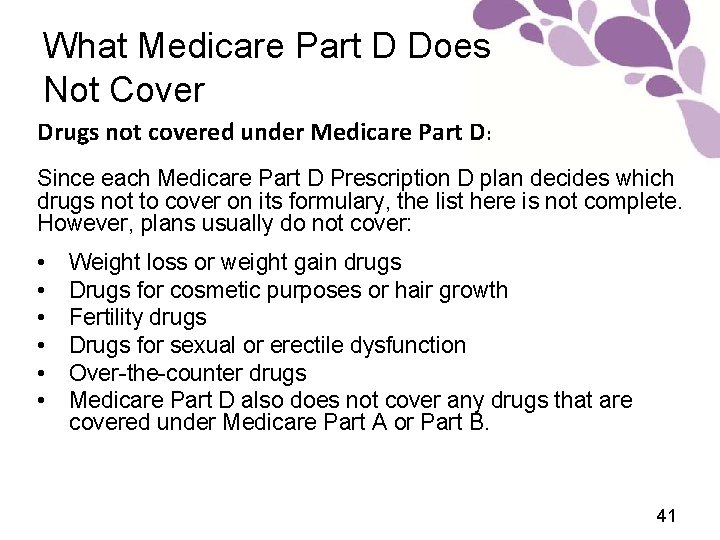 What Medicare Part D Does Not Cover Drugs not covered under Medicare Part D: