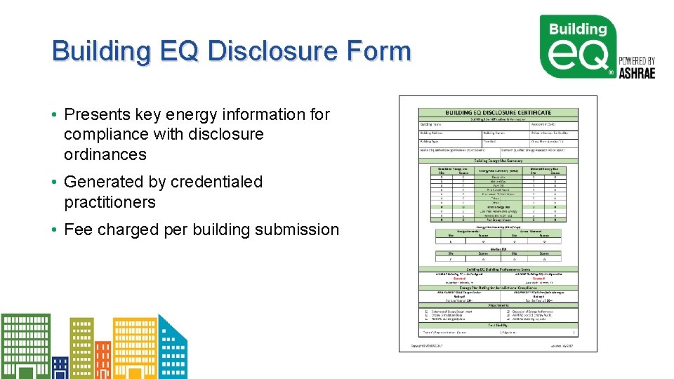 Building EQ Disclosure Form • Presents key energy information for compliance with disclosure ordinances