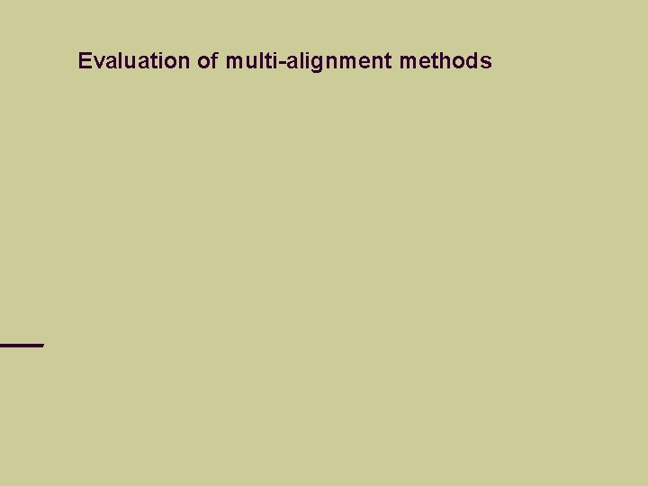 Evaluation of multi-alignment methods 