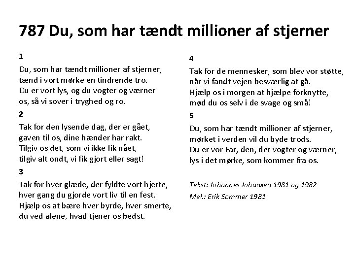 787 Du, som har tændt millioner af stjerner 1 Du, som har tændt millioner