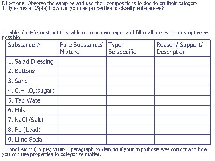 Directions: Observe the samples and use their compositions to decide on their category 1.