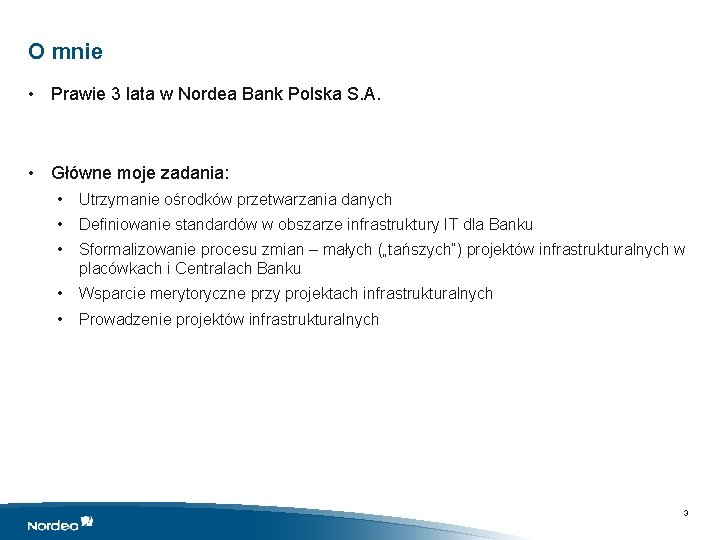 O mnie • Prawie 3 lata w Nordea Bank Polska S. A. • Główne