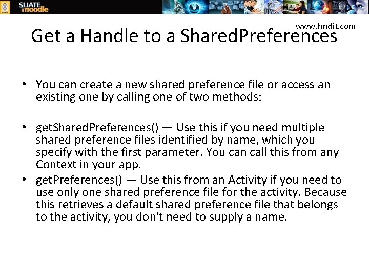 www. hndit. com Get a Handle to a Shared. Preferences • You can create