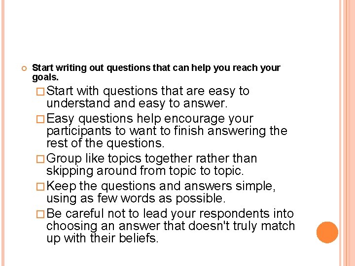  Start writing out questions that can help you reach your goals. �Start with