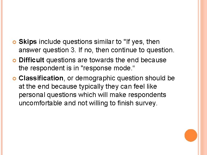 Skips include questions similar to "If yes, then answer question 3. If no, then