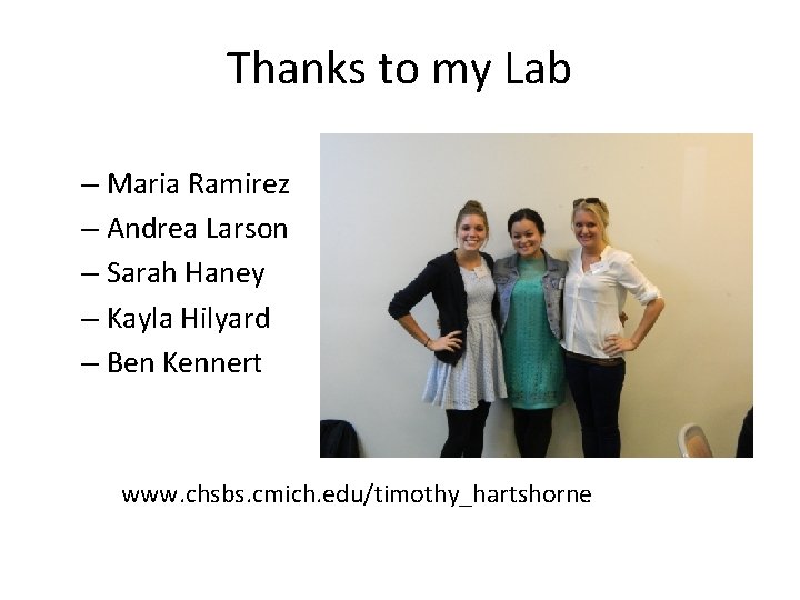 Thanks to my Lab – Maria Ramirez – Andrea Larson – Sarah Haney –