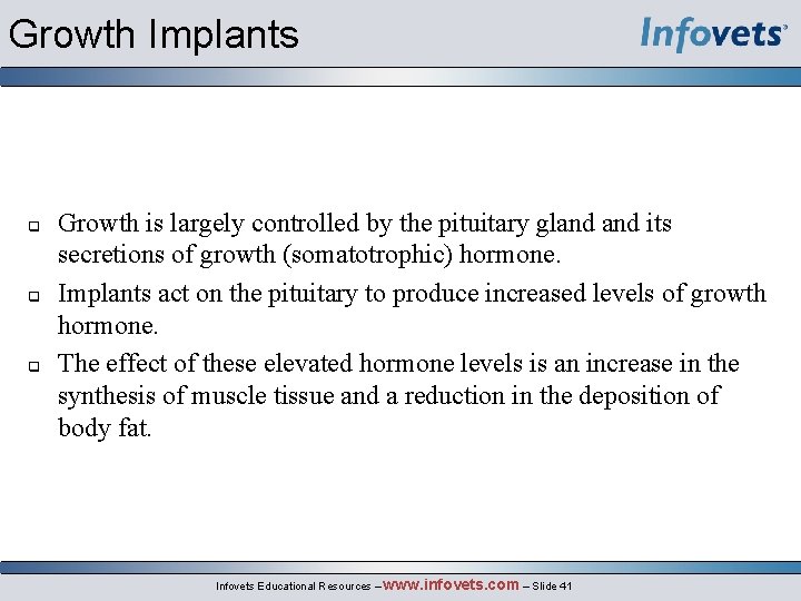 Growth Implants Growth is largely controlled by the pituitary gland its secretions of growth