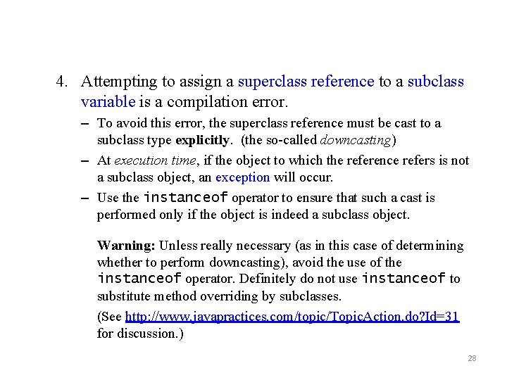 4. Attempting to assign a superclass reference to a subclass variable is a compilation