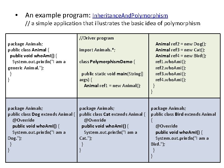  • An example program: Inheritance. And. Polymorphism // a simple application that illustrates