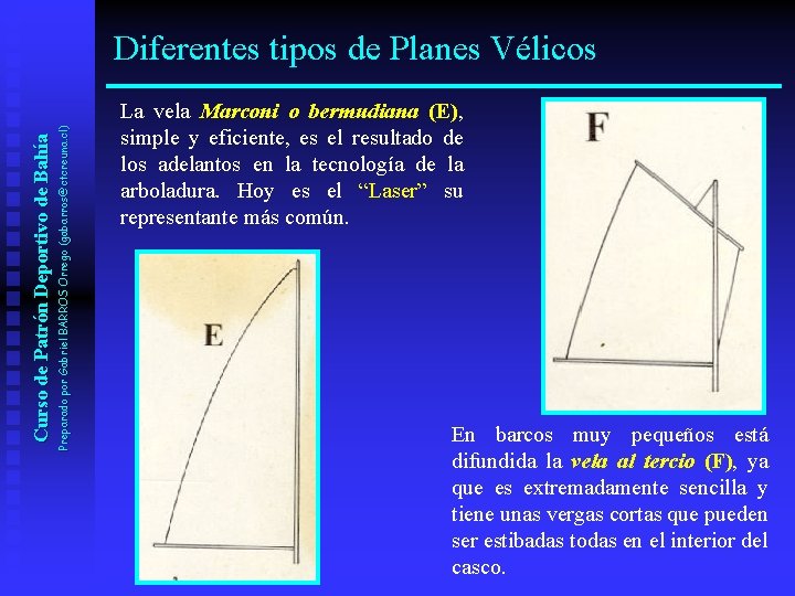 Preparado por Gabriel BARROS Orrego (gabarros@ctcreuna. cl) Curso de Patrón Deportivo de Bahía Diferentes