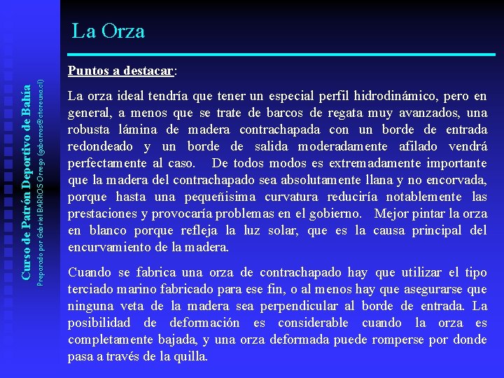 La Orza Preparado por Gabriel BARROS Orrego (gabarros@ctcreuna. cl) Curso de Patrón Deportivo de