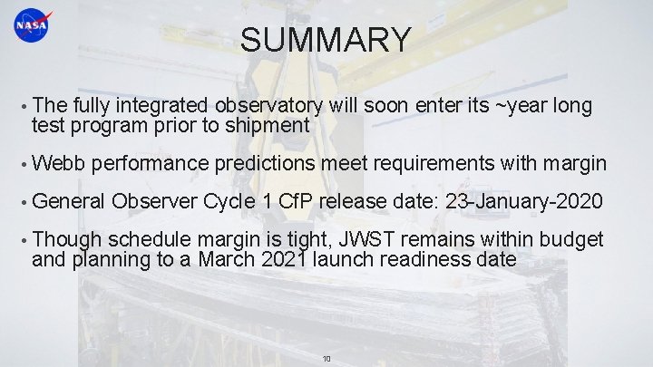 SUMMARY • The fully integrated observatory will soon enter its ~year long test program